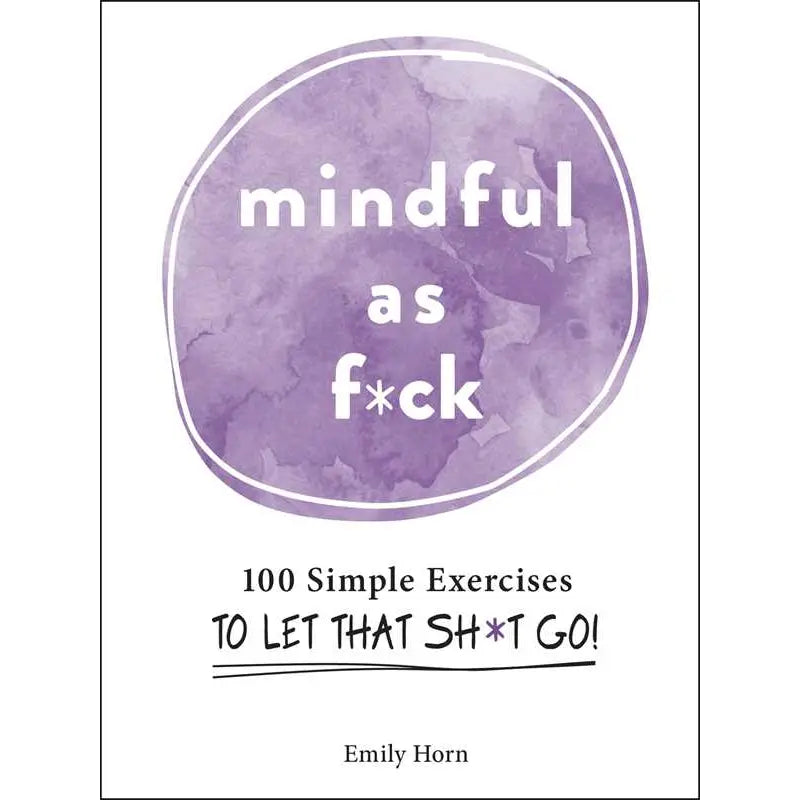 Mindful As F*Ck By Emily Horn