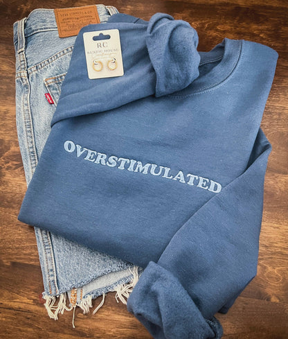 Overstimulated Embroidered Sweatshirt
